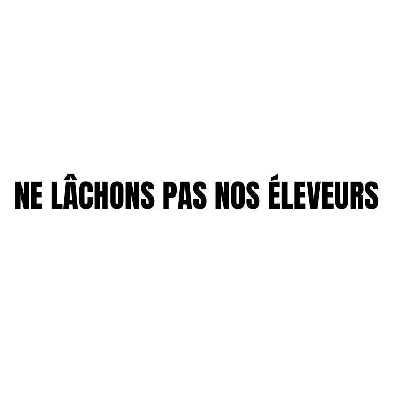 Ne lâchons pas nos éleveurs