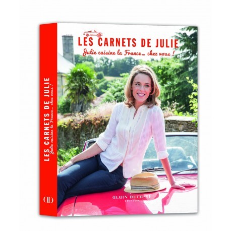 Les Carnets de Julie, Julie cuisine la France ... chez vous