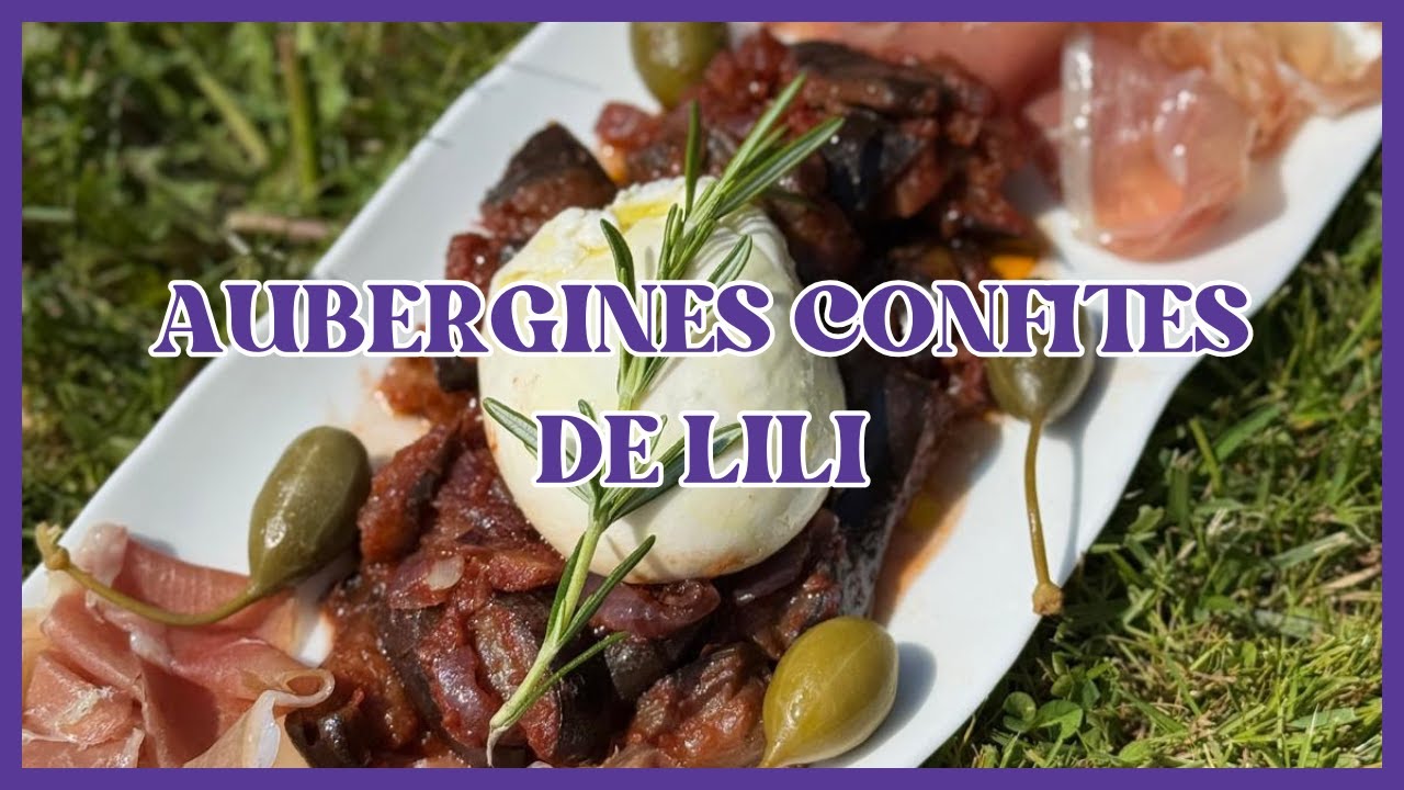 Video Aubergines confites de Lili
